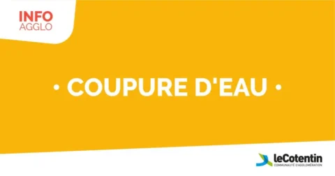 Information Agglomération du Cotentin Coupure d'eau générale d’eau potable est prévue à Saint-Vaast-la-Hougue dans la nuit du 23 mars à 22h au 24 mars 2026 à 8h, en raison de la mise en service d’une nouvelle conduite.